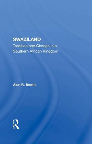 Swaziland: Tradition and Change in a Southern African Kingdom