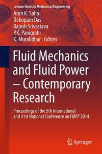 Cover image for Fluid Mechanics and Fluid Power - Contemporary Research: Proceedings of the 5th International and 41st National Conference on FMFP 2014