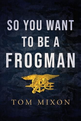 Cover image for So You Want To Be a Frogman