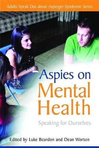 Cover image for Aspies on Mental Health: Speaking for Ourselves