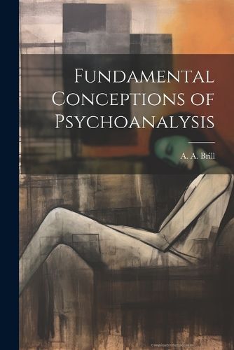 Cover image for Fundamental Conceptions of Psychoanalysis