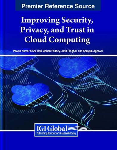 Cover image for Improving Security, Privacy, and Trust in Cloud Computing