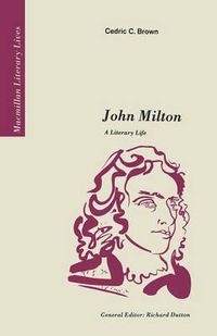 Cover image for John Milton: A Literary Life