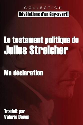 Cover image for Le testament politique de Julius Streicher: Ma declaration