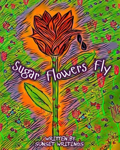 Cover image for Sugar Flowers Fly