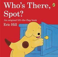 Cover image for Who's There, Spot?