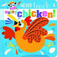 Cover image for Never Touch A Noisy Chicken!