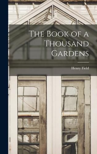 Cover image for The Book of a Thousand Gardens