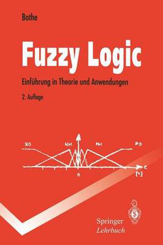 Cover image for Fuzzy Logic: Einfuhrung in Theorie und Anwendungen