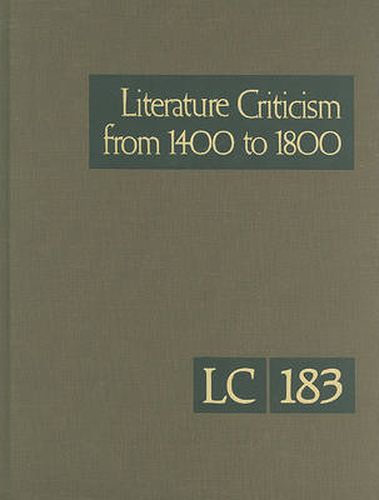 Cover image for Literature Criticism from 1400 to 1800: Critical Discussion of the Works of Fifteenth-, Sixteenth-, Seventeenth-, and Eighteenth-Century Novelists, Poets, Playwrights, Philosophers, and Othe