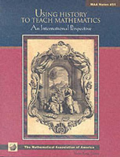 Using History to Teach Mathematics: An International Perspective