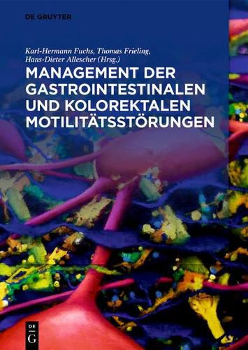 Cover image for Management Der Gastrointestinalen Und Kolorektalen Motilitatsstoerungen