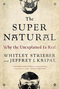 Cover image for The Super Natural: Why the Unexplained is Real