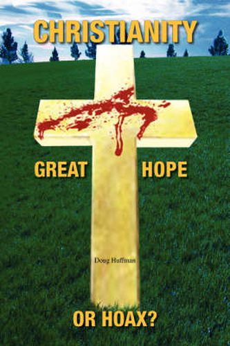 Cover image for Christianity; Great Hope, or Hoax?