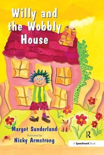 Cover image for Willy and the Wobbly House: A Story for Children Who are Anxious or Obsessional