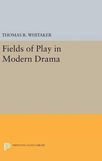 Cover image for Fields of Play in Modern Drama