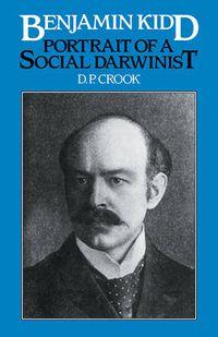 Cover image for Benjamin Kidd: Portrait of a Social Darwinist