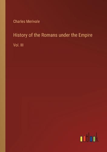 History of the Romans under the Empire