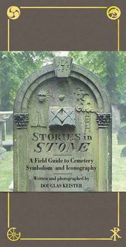 Cover image for Stories in the Stone: The Complete Illustrated Guide to Cemetery Symbolism