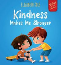 Cover image for Kindness Made Me Stronger