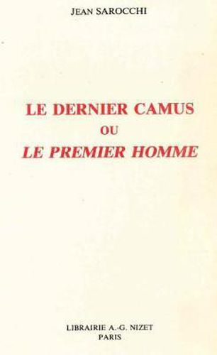 Le Dernier Camus Ou Le Premier Homme