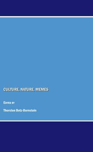 Culture, Nature, Memes