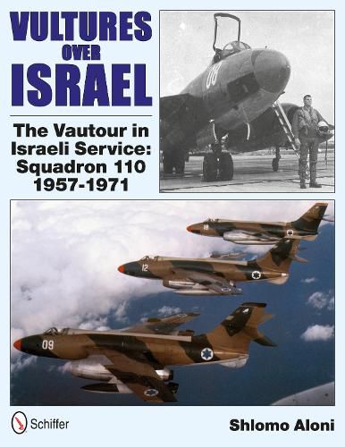 Cover image for Vultures Over Israel: The Vautour in Israeli Service Squadron 110 1957-1971