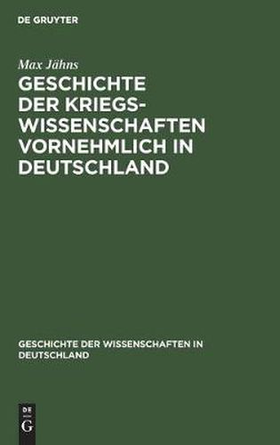 Cover image for Geschichte Der Kriegswissenschaften Vornehmlich in Deutschland: Erste Abtheilung. Altertum, Mittelalter, XV. Und XVI. Jahrhundert