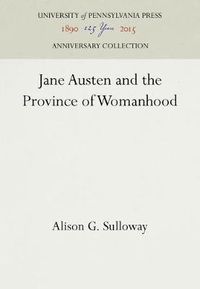 Cover image for Jane Austen and the Province of Womanhood