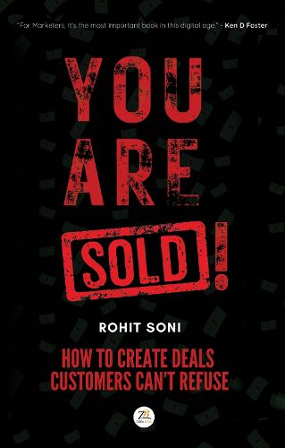 Cover image for You Are Sold! How to Create Deals Customers Can't Refuse