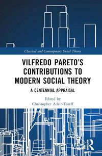 Cover image for Vilfredo Pareto's Contributions to Modern Social Theory