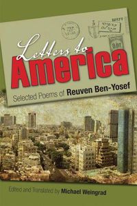 Cover image for Letters to America: Selected Poems of Reuven Ben-Yosef