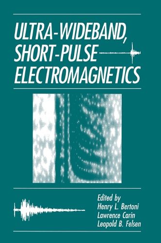 Cover image for Ultra-wideband, Short-pulse Electromagnetics: Proceedings of an International Conference Held in Brooklyn, New York, October 8-10, 1992