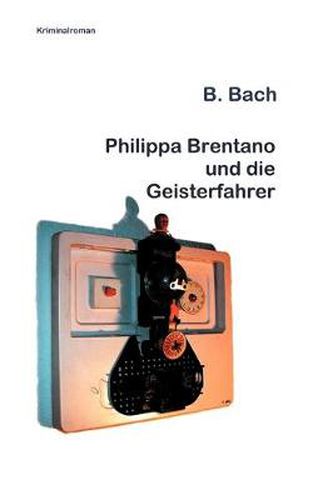 Cover image for Philippa Brentano und die Geisterfahrer