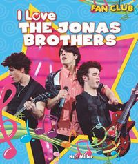 Cover image for I Love the Jonas Brothers