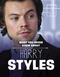 Cover image for What You Never Knew About Harry Styles