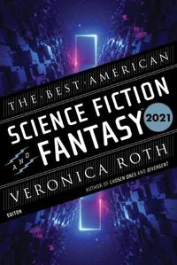 Cover image for The Best American Science Fiction and Fantasy 2021