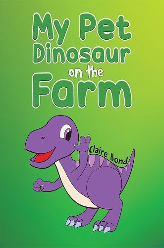 Cover image for My Pet Dinosaur on the Farm