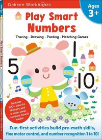 Cover image for Play Smart Numbers Age 3+: Preschool Activity Workbook with Stickers for Toddlers Ages 3, 4, 5: Learn Pre-Math Skills: Numbers, Counting, Tracing, Coloring, Shapes, and More (Full Color Pages)