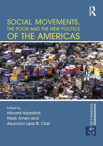 Social Movements, the Poor and the New Politics of the Americas