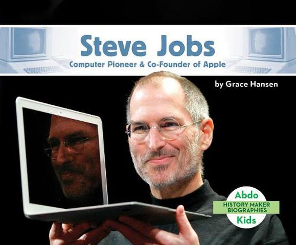 Cover image for Steve Jobs: Computer Pioneer & Co-Founder of Apple