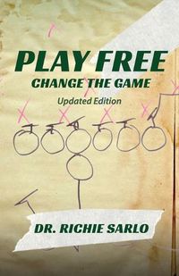 Cover image for Play Free: Change the Game