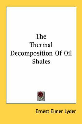 Cover image for The Thermal Decomposition of Oil Shales