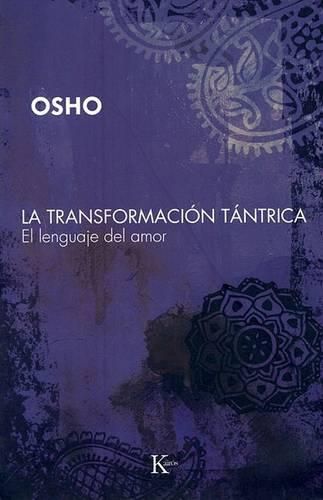 Cover image for La Transformacion Tantrica: El Lenguaje del Amor