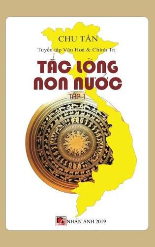 Cover image for T&#7845;c Long Non N&#432;&#7899;c (T&#7853;p 1 - hard cover)