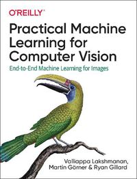 Cover image for Practical Machine Learning for Computer Vision: End-to-End Machine Learning for Images