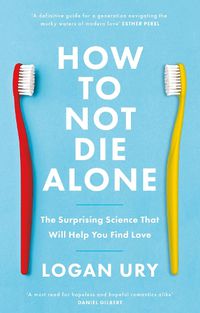 Cover image for How to Not Die Alone