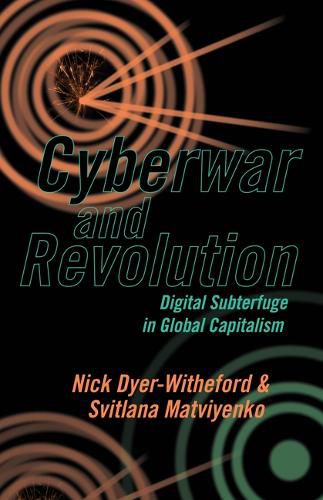 Cover image for Cyberwar and Revolution: Digital Subterfuge in Global Capitalism