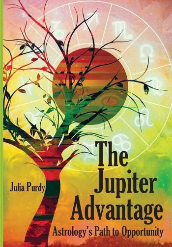 Cover image for The Jupiter Advantage, Astrology's Path to Opportunity