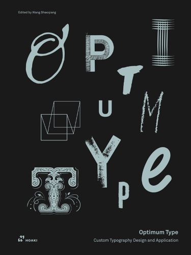 Cover image for Optimum Type: Custom Typography Design and Application